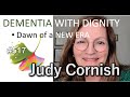 517 Dementia with Dignity, Dawn of a New Era: Peeling Back Dementia To Its Core for a New Approach