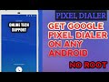 Get Google Pixel Dialer For Any Android Phone | NO ROOT |