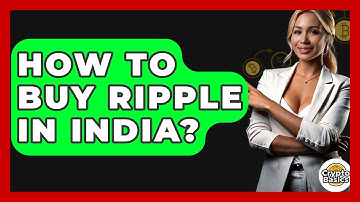 How to Buy Ripple in India? - CryptoBasics360.com