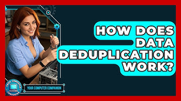 How Does Data Deduplication Work? - Your Computer Companion
