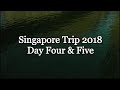 Singapore trip 2018 day 45