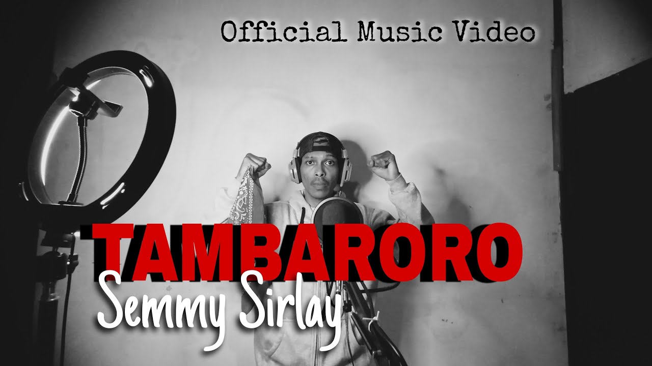 Semmy Sirlay - TAMBARORO (Official Music Video)