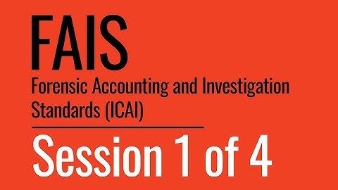 Sama Webinar - Forensic Accounting and Investigation Standards (FAIS) - Session 1 of 4