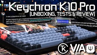 Keychron K10 Pro [UNBOXING, TESTS, REVIEW & CUSTOMER SUPPORT EXPERIENCE]