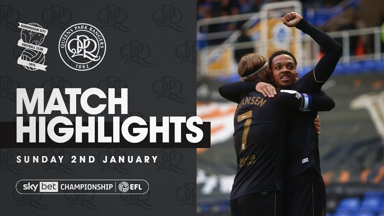 Highlights | Birmingham City 1, QPR 2