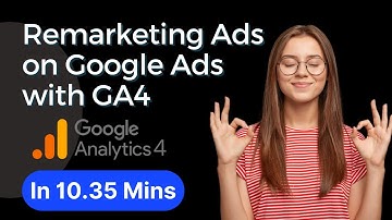 Remarketing Campaign Google Ads using GA4