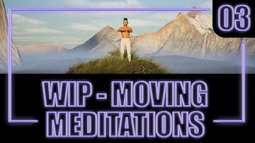 WIP - #03 | Moving Meditations 3D Challenge