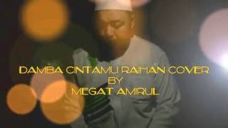 Download Lagu Damba Cintamu Raihan Cover MP3