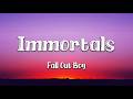 Fall Out Boy - Immortals (Lyrics) (Loop Video)