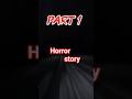 “Mirror Mein Kaun Tha? 😨 | Real Horror Story (Part 1)”#horror #story