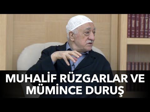 Fethullah Gülen | Muhalif Rüzgârlar ve Mümince Duruş