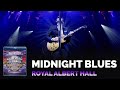 Joe Bonamassa Official - "Midnight Blues" - Tour de Force: Royal Albert hall