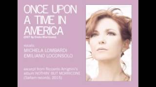 &quot;Once Upon A Time In America&quot; • Michela Lombardi &amp; Emiliano Loconsolo