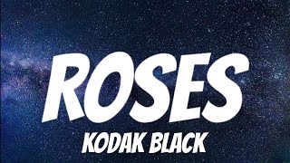 Download lagu Kodak Black - Roses ( Lyrics )