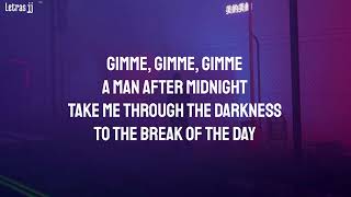 Gimme! Gimme! Gimme! (A Man After Midnight)- lyrics- ABBA