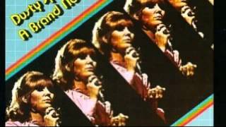 Dusty Springfield, &quot;Let Me In Your Way&quot;