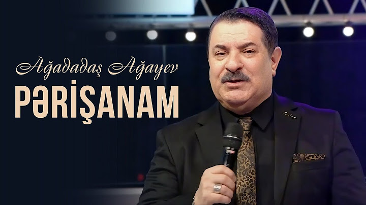 Ağadadaş Ağayev — Pərişanam (Yeni 2024)