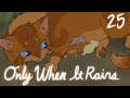 Only when it rains  warriors reedshine map  part 25 collab w luckyhodgepodge