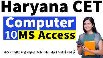 Computer- MS Access | Haryana CET study material | Ncert Computer for HSSC/DSSSB/SSC