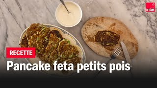 Pancakes petits pois, feta et herbes fraîches - Les #recettes de François-Régis Gaudry