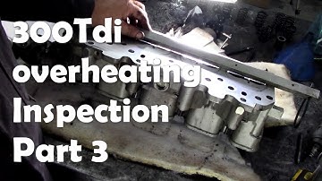 300Tdi overheating.  Customer reported boiling.  But was it? Part 3 Inspection