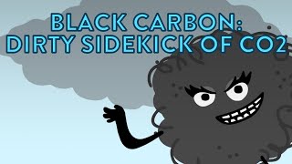 Black Carbon: Dirty Sidekick of CO2