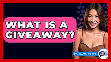 What Is A Giveaway? - Everyday-Networking