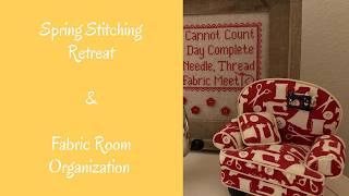 Fabric Room Organization & Another Stitching Retreat