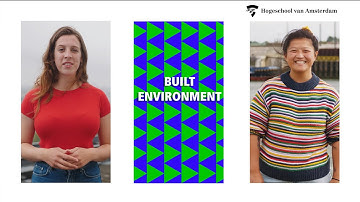 HvA Built Environment - Bouw mee aan een duurzame toekomst