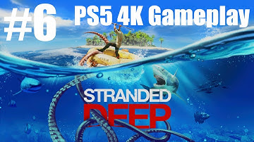 Stranded Deep PS5 4K Survival - Part 6 - BUILDING THE ENGINE!!