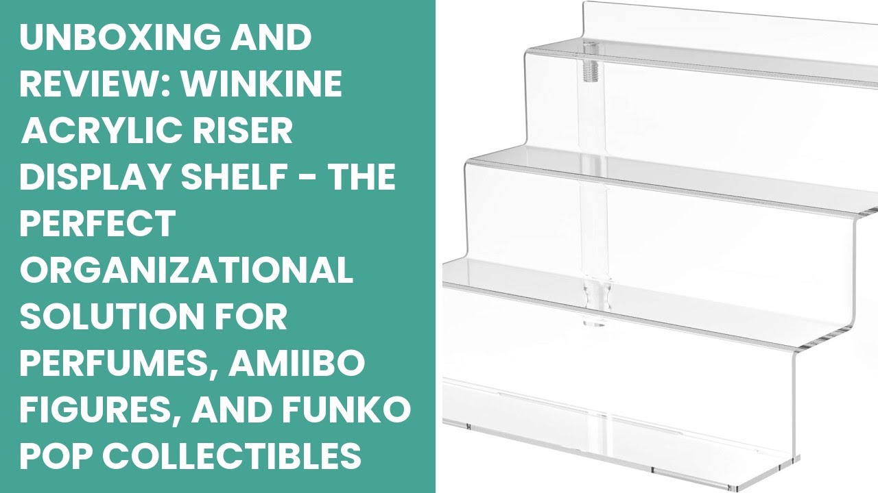 Unboxing and Review: WINKINE Acrylic Riser Display Shelf - The Perfect Organizational Solution for P