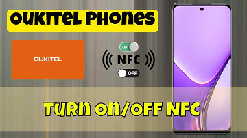 How to Turn On/Off NFC on Oukitel Phones | NFC Setup and Tips