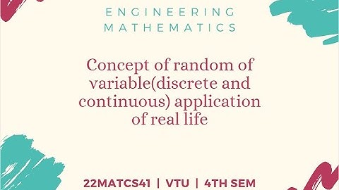 CONCEPT OF RANDOM OF VARIABLE | VTU | 21MATCS41 |#4thsem | #engineeringmathematics