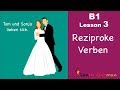 Learn German Intermediate | Reziproke Verben | Reciprocal Verbs | B1 -  Lesson 3