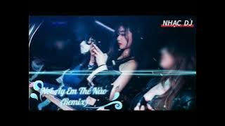 Nơi Ấy Em Thế Nào - Đường Tôi Chở Em Về | LK DJ Remix NONSTOP 2021vinahouse