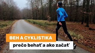 Beh a cyklistika - prečo behať a ako začať