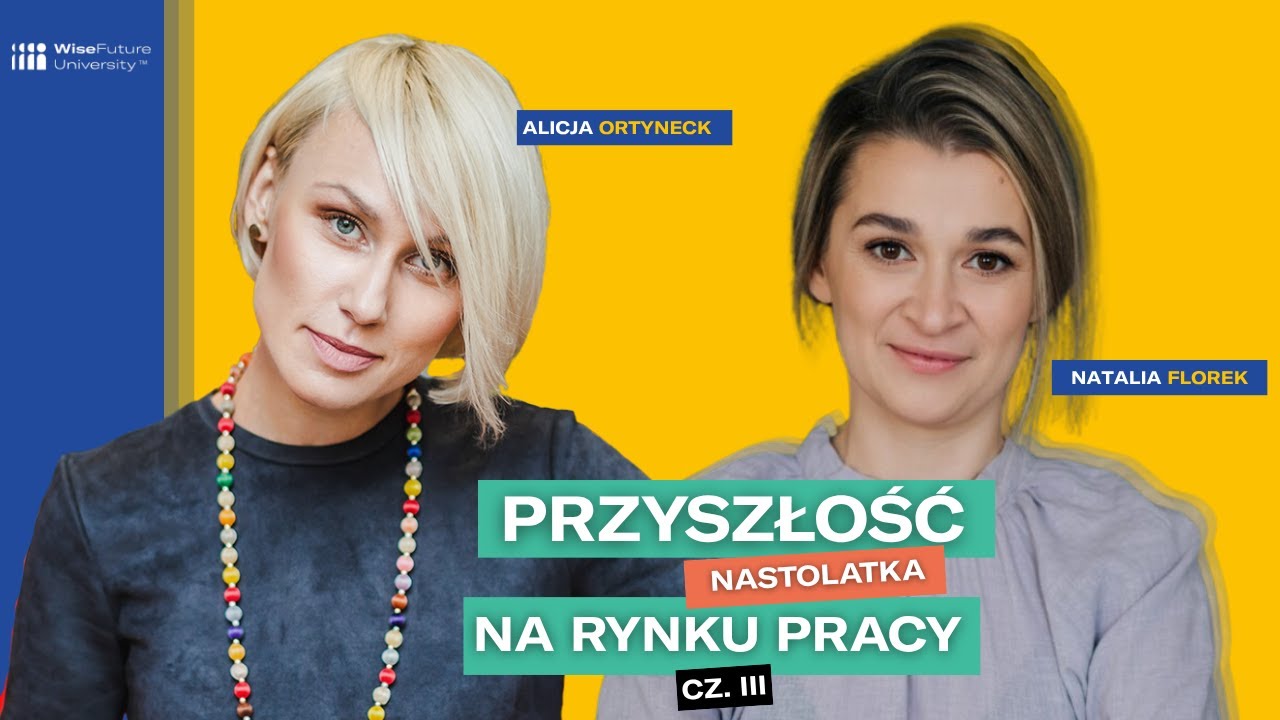 KOMPETENCJE PRZYSZŁOŚCI co warto rozwijać u nastolatka dziś, aby odnalazł się na rynku pracy jutra?