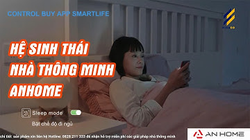Hệ sinh thái nhà thông minh Anhome Wifi/Zigbee