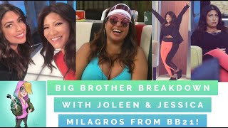 Big Brother Breakdown With Joleen and Jessica Milagros from BB21! #BB22