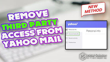 How to remove third party access from yahoo mail 2024 | Initial Solution