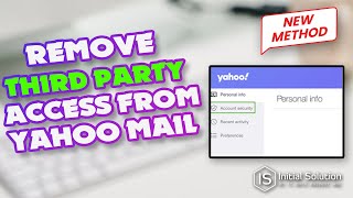 How to remove third party access from yahoo mail 2024 | Initial Solution screenshot 5