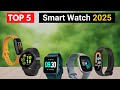 Top 5 Best Smartwatches of 2025 | For Fitness, Style & Everyday Use