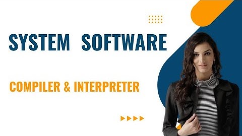 Compiler and Interpreter | Language translators | System software Malayalam