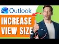 How to Increase Outlook View Size