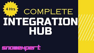 IntegrationHub Complete Training - ServiceNow