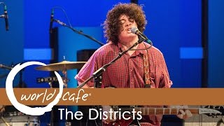 Video thumbnail of "The Districts - "4th and Roebling" (Recorded Live for World Cafe)"