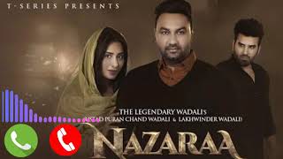 RINGTONE❤️_Nazaraa_Video_😍| Ustad Puran Chand Wadali | Lakhwinder Wadali | Feat. Mahira Sharma
