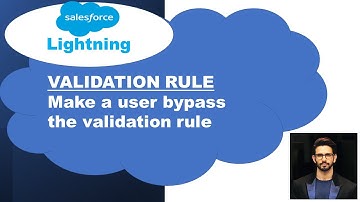 Salesforce Lightning (Validation rule): Make a user by pass the validation rule