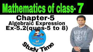 Algebraic Expression chapter-5 Ex-5.2(ques-5 to 8)/Maths solution of class-7/Study Time
