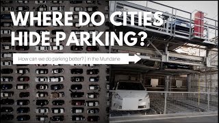 Best Ways Cities Hide Their Parking | In the Mundane